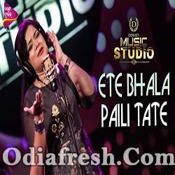 Ete Bhala Paili Tate - Odia New Song By Anjali Mishra